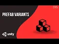 How to Create Prefab Variants in Unity