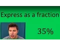 Express 35 as a Fraction