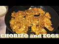 Chorizo and Eggs So good 3 WAYS TO USE IT Super easy