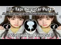 Download Lagu DJ TAPI BERPUTAR PUTAR | AKU BINGUNG SENDIRI MELIHATMU BEGINI | DJ VIRAL TIKTOK YG KLIAN CARI ‼️
