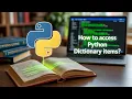 How to access Python dictionary items keys and Values method of Python Dictionary Part 43