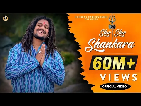 Download MP3 Shiv Shiv Shankara official video || Hansraj Raghuwanshi || Mista Baaz || Jamie ||