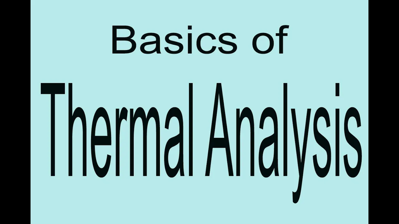 Thermal Characterization / Thermal Analysis Definition & Basics  In English