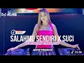 Download Lagu DJ BREAKBEAT FYP VIRAL 2024-SALAH MU SENDIRI X SUCI DIMANA