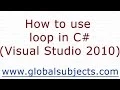 How to use loop in C Visual Studio 2010