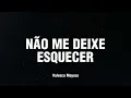 Não me Deixe Esquecer | Valesca Mayssa (Com Letra)
