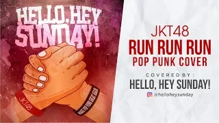 Download JKT48 - RUN RUN RUN (Cover) By HELLO HEY SUNDAY | Lyric Video | Surabaya Pop Punk MP3