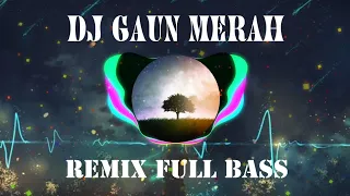 Download DJ GAUN MERAH SLOW FULL BASS TIKTOK REMIX 2020 MP3