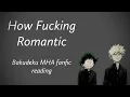 How F cking Romantic MHA Podfic BakuDeku time travel fanfic reading Oneshot