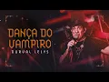 DANCA DO VAMPIRO e BRAGADA