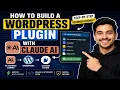How to Build a WordPress Plugin with Claude AI Beginner-Friendly Step-by-Step Tutorial