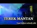 Download Lagu TEREK MANTAN(YANI LODON X NHEDY NBT)DISCO TANAH 2022