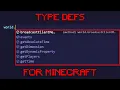 ADDING TYPE DEFINITIONS TO YOUR MINECRAFT SCRIPT scripting api