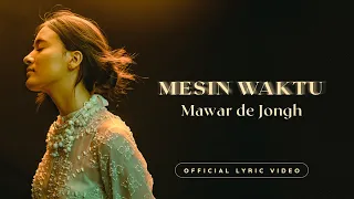 Download Mawar de Jongh - Mesin Waktu | Official Lyric Video MP3
