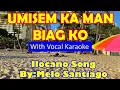 Download Lagu UMISEM KA MAN BIAGKO - WITH VOCAL KARAOKE BY: MELO SANTIAGO
