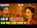 Download Lagu Cái Gì Của ĐÀN BÀ Khiến ĐÀN ÔNG Thấy Là Muốn SỜ ? – Vua Tàu và Hoàng Hậu Nghe Mà Cười Té Ghế!
