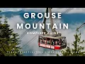 Grouse Mountain Vancouver Guide Tickets Skyride Activities Tips