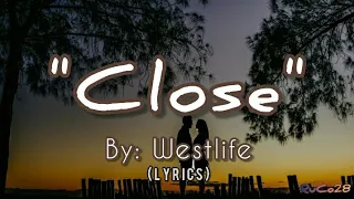 Download Close - Westlife (Lyrics) MP3