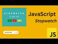 How To Create A Stopwatch Using JavaScript Make Stopwatch With HTML CSS And JavaScript
