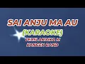 SAI ANJU MA AU (KARAOKE) VERSI ANDIKA M KANGEN BAND