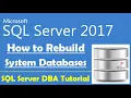 How to Rebuild SQL Server System Databases SQL Server DBA Tutorial SQL Server 2017