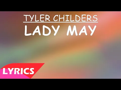 Download MP3 Tyler Childers - Lady May (Lyrics)