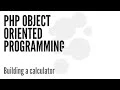 PHP Object Oriented Programming OOP Build a Calculator