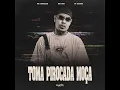 Toma Pirocada Moça - DJ ARANA, Mc Mr. Bim & Mc Dobella