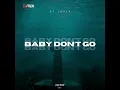 Download Lagu Baby Don't Go (87 Edit)