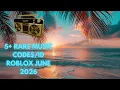 5 RARE LOUD MUSIC ROBLOX JUNE 2026