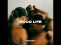 Good Life - FAST BOY