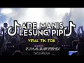 Download Lagu DJ ADE NONA MANIS LESUNG PIPI (DJ MALBAR) BASSGANGGA TERBARU