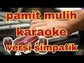 Download Lagu pamit mulih karaoke versi simpatik musik #trending