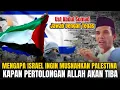 Download Lagu MENGAPA ISRAEL INGIN MUSNAHKAN PALESTINA‼️KAPAN PERTOLONGAN ALLAH AKAN TIBA !!! Ust Abdul Somad 