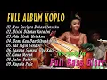 full album koplo nostalgia full bass