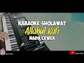 Download Lagu Karaoke Allahul Kafi Robbunal Kafi Nada Cewek Lirik Video