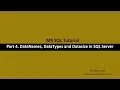 Part 4 DataNames Data Types and Data size in SQL Server