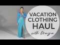 Vacation Clothing Haul FashionNova x Draya Michele