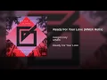 Ready For Your Love (MNEK Refix)