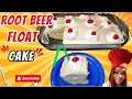HOW TO MAKE A DELICIOUS ROOT BEER FLOAT CAKE