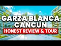 Garza Blanca Cancun All-Inclusive 2025 Honest Review Full Tour