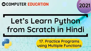 17 Practice Programs using Multiple Functions Learn Python in 2021 from Scratch Hindi