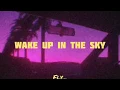 Wake up in the sky-Lyrics(slowed ver.)//Bruno Mars,Kodak Black, Gucci Mane