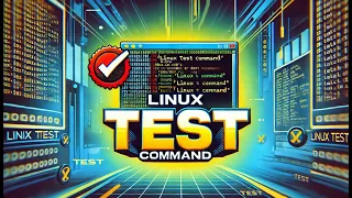 Linux test Command Explained File Checks Conditions Scripting Tricks