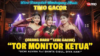 trio gacor tor monitor ketua orang baru lebe gacor ochi alvira shinta gisul diva hani