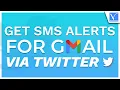 How To Get SMS Alerts From Gmail via Twitter Exposed
