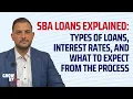 SBA Loans Explained Types of Loans Interest Rates and What to Expect From the Process