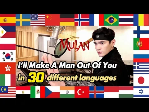 Download MP3 I'll Make A Man Out Of You (Mulan) 1 Guy Singing in 30 Different Languages - Travys Kim