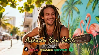 adakah kau setia stings ska reggae cover akustik chill street music