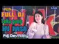 Download Lagu LIVE FULL DJ LUKA DAN KECEWA YANG KU RASA FDJ DEVI KITTY
